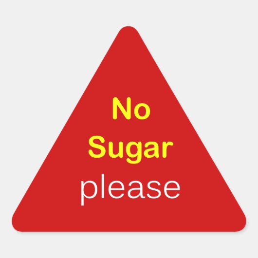 n76 - Nahrungsanfrage ~ KEIN ZUCKER BITTE. Dreieckiger Aufkleber (Vorderseite)