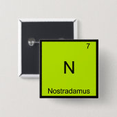 N - Nostradamus Funny Chemistry Element Symbol T-S Button (Vorne & Hinten)