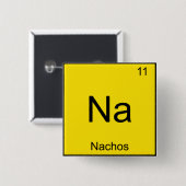 Na - Nachos Funny Chemistry Element Symbol T - Shi Button (Vorne & Hinten)