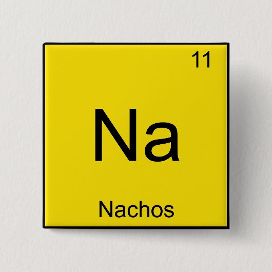 Na - Nachos Funny Chemistry Element Symbol T - Shi Button (Vorderseite)