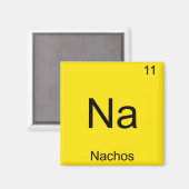 Na - Nachos Funny Chemistry Element Symbol T - Shi Magnet (Vorderseite/Rückseite)