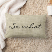 "Na und?" Personalisierte Linen Lendenkissen (Decke)