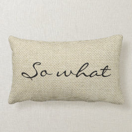 "Na und?" Personalisierte Linen Lendenkissen