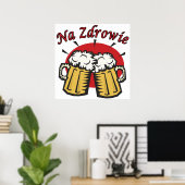 Na Zdrowie Toast mit Bier-Tasse Poster (Heimbüro)