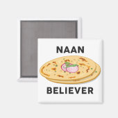 Naan Gläubiger Funny India Pakistan Food Lover Magnet (Vorderseite/Rückseite)