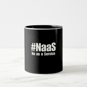 NAAS No As A Service Humor Sarkastisch Lustig Tech Zweifarbige Tasse