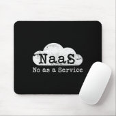 Naas No As A Service Lustiger Cloud Computer Nerd Mousepad (Mit Mouse)