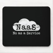 Naas No As A Service Lustiger Cloud Computer Nerd Mousepad (Vorne)