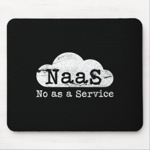 Naas No As A Service Lustiger Cloud Computer Nerd Mousepad