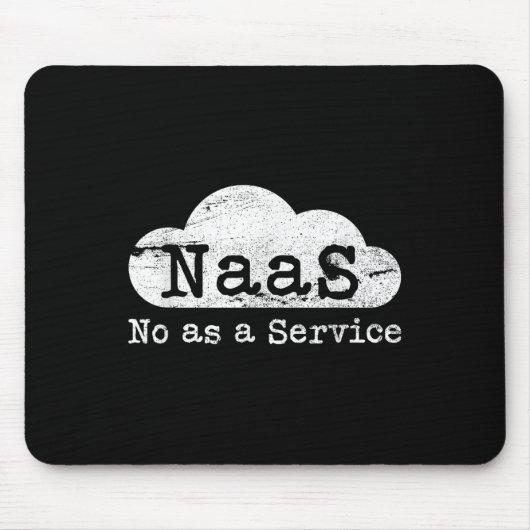Naas No As A Service Lustiger Cloud Computer Nerd Mousepad (Vorne)