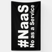 NAAS No as Service Funny Sprichwort Banner (Vertikal)
