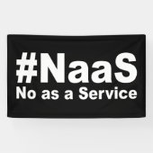 NAAS No as Service Funny Sprichwort Banner (Horizontal)
