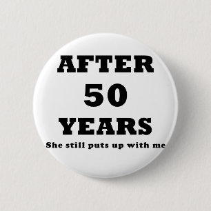 Nach 50 Jahren duldete sie mich noch Button