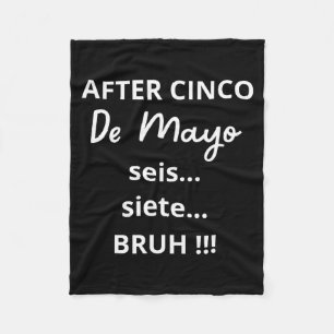 Nach cinco de mayo 6-7 bruh lustiges Meme, mexikan Fleecedecke