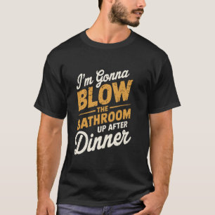 Nach dem Abendessen werde ich das Bad blasen T-Shirt