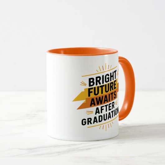 Nach dem Abschluss erwartet die knappe Zukunft Tasse (VorderseiteRechts)