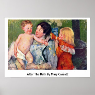 Nach dem Bad durch Mary Cassatt Poster