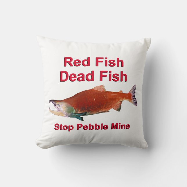 Nach dem Lachs - Stopp der Kieselmine Kissen (Vorderseite)