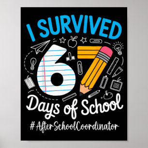 Nach dem Schulkoordinator überlebte 67 Tage Schule Poster