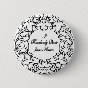 Nach dem Zufall Zitat Jane Austen Button