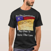 "Nach der Verfassung steht niemand über dem Gesetz T-Shirt (Vorderseite)
