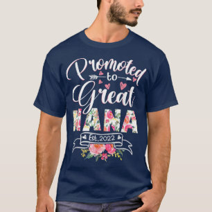Nach Great Nana Est 2022 Floral erstes Mal beförde T-Shirt