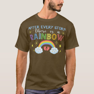 Nach jedem Sturm gibt es eine Regenbogenschwangers T-Shirt