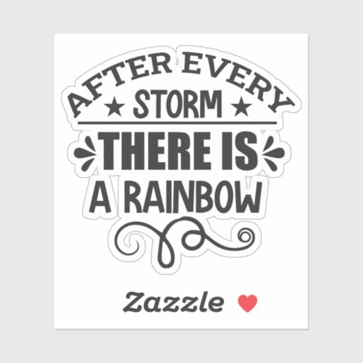 Nach jedem Sturm gibt es einen Regenbogen Aufkleber (Blatt)