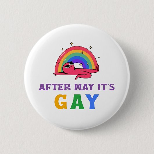 Nach Mai ist der Monat des Gay Funny LGBT Pride Button (Vorderseite)