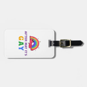 Nach Mai ist der Monat des Gay Funny LGBT Pride Gepäckanhänger