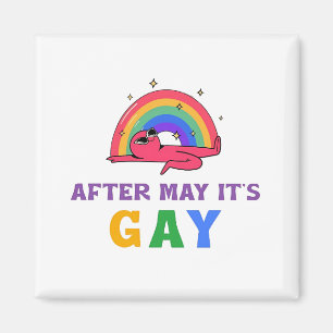 Nach Mai ist der Monat des Gay Funny LGBT Pride Magnet