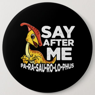 Nach mir Parasaurolophus Niedlich Dinosaurier Saur Button