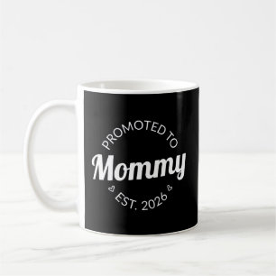 Nach Mommy Est befördert. 2026 Kaffeetasse