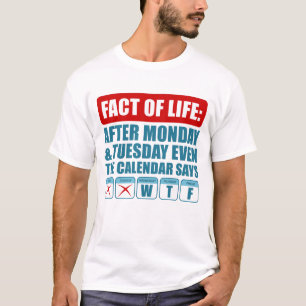 Nach Montag Und Dienstag Sagt Selbst Der Kalender T-Shirt