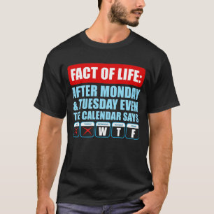 Nach Montag Und Dienstag Sagt Selbst Der Kalender T-Shirt