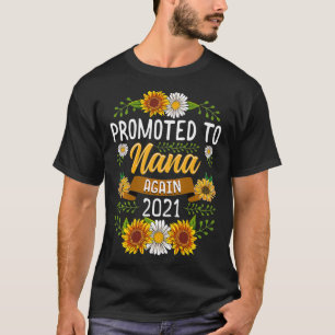 Nach Nana befördert wieder 2021 Geschenke Sonnenbl T-Shirt