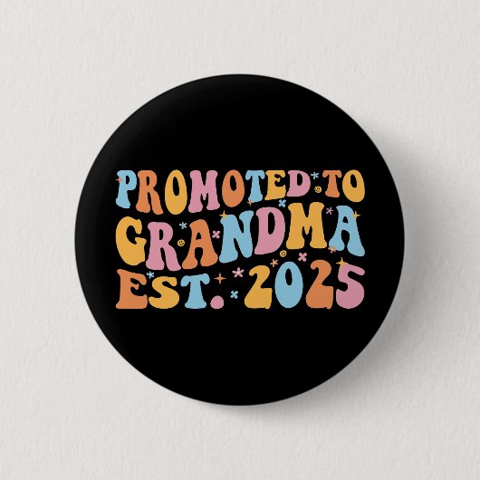 Nach Oma Est befördert. 2025 III Button (Vorderseite)