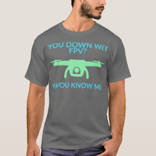 Nach unten mit FPV T-Shirt