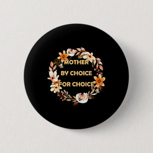 Nach Wahl für Choice Pro Wahl Frauenrechte Button