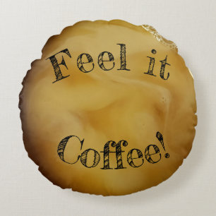 Nach Wunsch ist Ihr Kaffee fertig personalisiertes Rundes Kissen