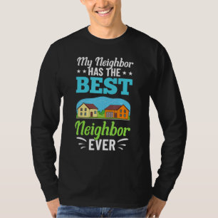 Nachbar Zitate Beste Nachbarschaft Witze Humor 1 T-Shirt