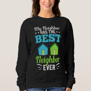 Nachbar Zitate Beste Nachbarschaft Witze Lustiger  Sweatshirt