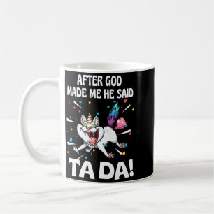 Nachdem Gott es gemacht hatte, sagte er Ta Da Lust Kaffeetasse