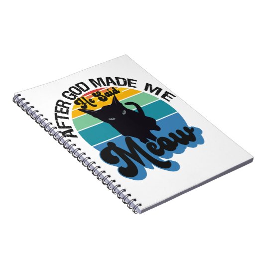 Nachdem Gott mich gemacht hat, sagte er Meow Funny Notizblock (Rechte Seite)
