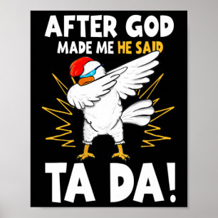 Nachdem Gott mich gemacht hat, sagte er Tada Lusti Poster