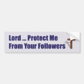 Nachfolger Lord-Protect Me From Your Autoaufkleber (Vorne)