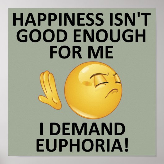 Nachfrage Euphorie Lustiges Poster Schild (Vorne)