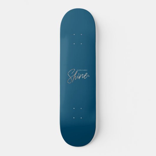 Nachhaltig Shine Skateboard (Vorderseite)