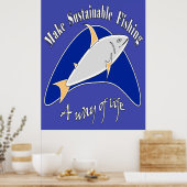 Nachhaltige Fischerei zu einer Lebensform machen Poster (Küche)