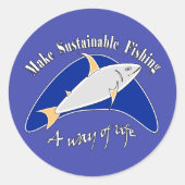 Nachhaltige Fischerei zu einer Lebensform machen Runder Aufkleber (Vorderseite)